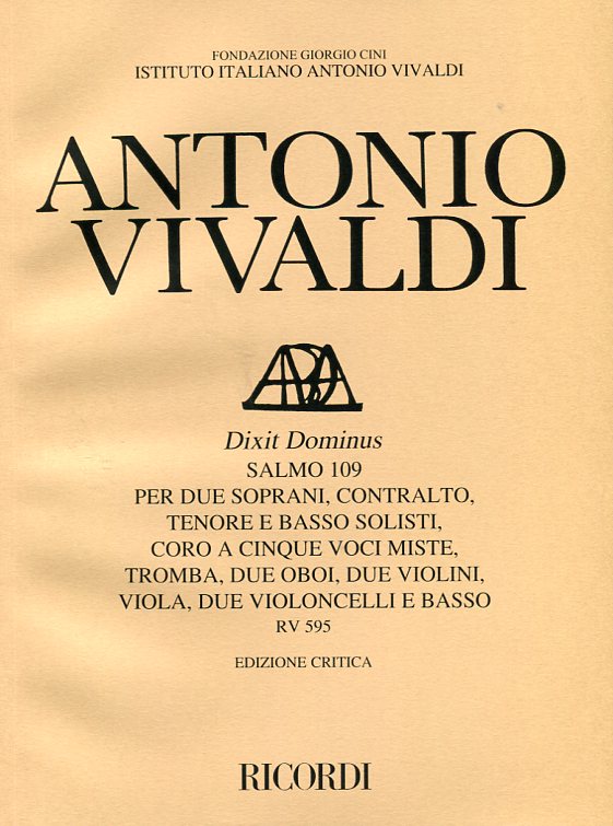 Dixit Dominus, Salmo 109, per due soprani, contralto, tenore e basso solisti, coro a cinque voci miste, tromba, due oboi, due violini, viola, due violoncelli e basso