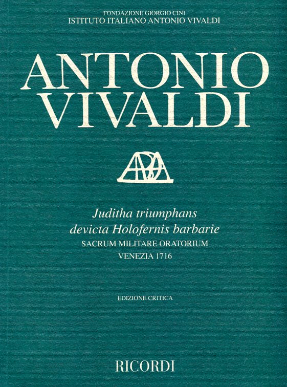 Juditha triumphans devicta Holofernis barbarie; sacrum militare oratorium; Venezia 1716
