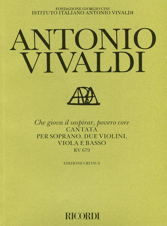 Che giova il sospirar, povero core, Cantata per soprano, due violini, viola e basso